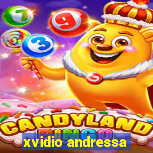 xvidio andressa